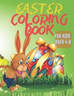 Easter Coloring Book for Kids Ages 4-8: 49 Coloring Pages for Kids! Toddlers and Children, Cute and Fun Easter Animals, Learning Activity Book with Al B08VBS3Y2X Book Cover