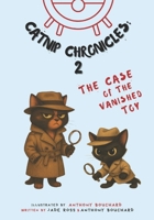 Catnip Chronicles: The case of the vanished toy B0F4Y4VLDJ Book Cover