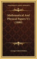 Mathematical And Physical Papers V1 0548636583 Book Cover