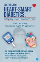 Doctor's Fix: Heart-Smart Diabetics: Step by Step Freedom from Diabetes Plan 9370186522 Book Cover