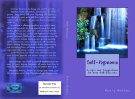 Self-Hypnosis: Scripts and Suggestions for Your Subconscious 1883717027 Book Cover
