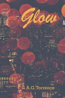Glow: The Fire Girls - Book 1 B0FLQNZ6FN Book Cover