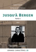 Jusqu'à Bergen: Grands Caractères 18 - Partie 1 248725758X Book Cover