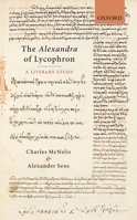 The Alexandra of Lycophron: A Literary Study 0199601895 Book Cover