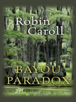 Bayou Paradox (Bayou Series #4) 0373442939 Book Cover