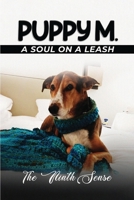 Puppy M: A Soul on a Leash B0GQ9GHS9D Book Cover