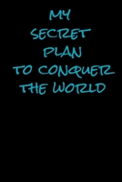 MY SECRET PLANT TO CONCER THE WORLD notebook (6-9) 100 page 1652889809 Book Cover