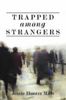 Trapped Among Strangers 1434326853 Book Cover