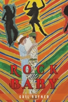 Rock Me Baby 1398459682 Book Cover