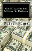 MIS Historias del Millon de Dolares 1543121152 Book Cover