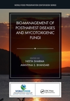 Bio-Management of Postharvest Diseases and Mycotoxigenic Fungi 0367544288 Book Cover