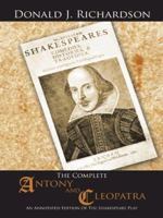 The Complete Antony and Cleopatra: An Annotated Edition of the Shakespeare Play 1496923499 Book Cover