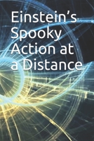 Einstein's Spooky Action at a Distance 1643543202 Book Cover