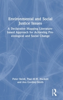 Environmental and Social Justice Issues: A Declarative Mapping Literature-based Approach for Achieving Pro-ecological and Social Change 1032761121 Book Cover