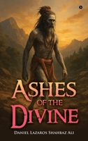 Ashes of The Divine B0F9Z3L94W Book Cover