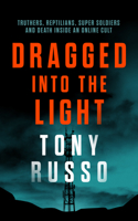 Dragged Into the Light 194496293X Book Cover