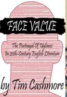 Face Value: The Portrayal Of Ugliness In 20th-Century Literature 1326624814 Book Cover