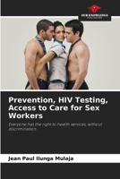 Prevention, HIV Testing, Access to Care for Sex Workers 6205864800 Book Cover