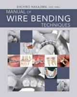 Manual of Wire Bending Techniques 0867154950 Book Cover