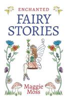 Enchanted Fairy Stories 1912183986 Book Cover