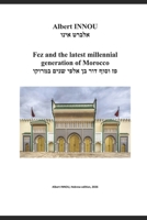 Fez and the latest millennial generation of Morocco - ?? ???? ??? ?? ???? ???? ?????? B0GSVKLVTS Book Cover