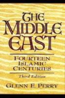 The Middle East: Fourteen Islamic Centuries, Third Edition 0132663392 Book Cover