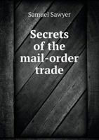 Secrets of the Mail-Order Trade 5518956185 Book Cover