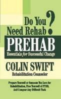 PREHAB: Essentials for Successful Change 0557107520 Book Cover
