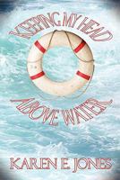 Keeping My Head Above Water 1448923115 Book Cover