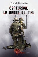 Centurion, le règne du mal (French Edition) 2812138084 Book Cover