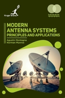 Modern Antenna Systems: Principles and Applications 1787153169 Book Cover