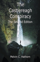 The Castlereagh Conspiracy: The Second Edition B0B31MHQFY Book Cover