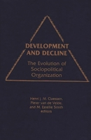 Development and Decline: The Evolution of Sociopolitical Organization 0897890752 Book Cover