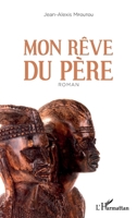 Mon rêve du père (French Edition) 2343231648 Book Cover