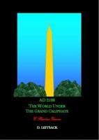 AD 2188 - The World Under the Grand Caliphate: e Pluribus Umma 0984750118 Book Cover