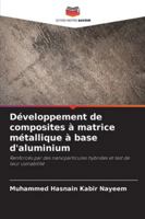Développement de composites à matrice métallique à base d'aluminium (French Edition) 6202360585 Book Cover