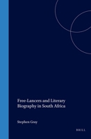 Free-lancers and Literary Biography in South Africa 9042006560 Book Cover