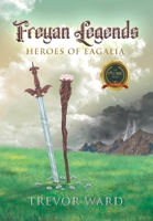 Freyan Legends: Heroes of Eagalia B0B8M7L1G8 Book Cover