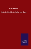 Historical Guide To Malta And Gozo 1145509940 Book Cover