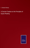 A Concise Treatise on the Principles of Equity Pleading 3375147872 Book Cover