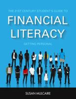 The 21st Century Student's Guide to Financial Literacy - Getting Personal (Student Workbook) 0983690642 Book Cover