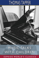 Music Talks with Children 1502903156 Book Cover