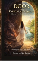 DOOR-KALIYUG TO SATYAYUG: A Fusion of Science and Spirituality B0H82DDR76 Book Cover