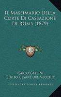Il Massimario Della Corte Di Cassazione Di Roma (1879) 1168495393 Book Cover