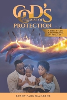 God's Promise of Protection: A Bible Study & Devotional on Psalm 91 9769676586 Book Cover
