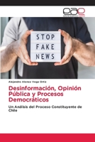 Desinformación, Opinión Pública y Procesos Democráticos (Spanish Edition) 6209832938 Book Cover