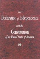 The Declaration of Independence and The Constitution of the United States