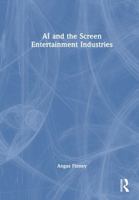 AI and the Screen Entertainment Industries 1041000448 Book Cover
