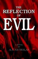 The Reflection of Evil 1413459951 Book Cover