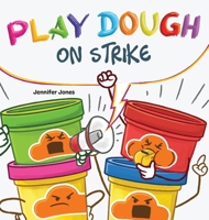 Play Dough On Strike 163731860X Book Cover